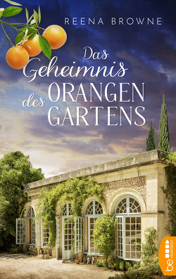 Das Geheimnis des Orangengartens von Browne,  Reena