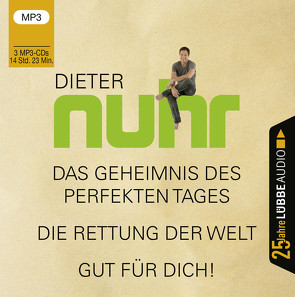 Das Geheimnis des perfekten Tages / Die Rettung der Welt / Gut für dich! von Nuhr,  Dieter