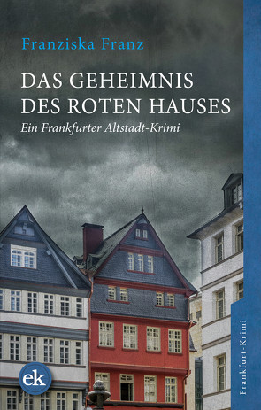 Das Geheimnis des Roten Hauses von Franz,  Franziska