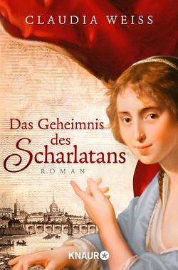 Das Geheimnis des Scharlatans von Weiss,  Claudia