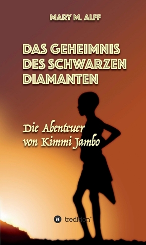 Das Geheimnis Des Schwarzen Diamanten von Alff,  Lena-Marie, Alff,  Mary, Fritsch,  Christina, Nebel,  Stephan