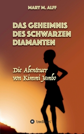 Das Geheimnis Des Schwarzen Diamanten von Alff,  Lena-Marie, Alff,  Mary, Fritsch,  Christina, Nebel,  Stephan