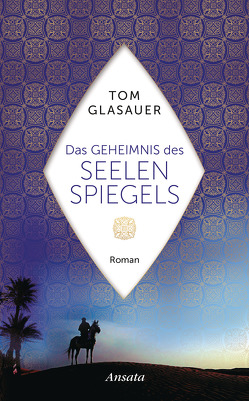 Das Geheimnis des Seelenspiegels von Glasauer,  Tom