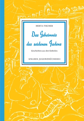 Das Geheimnis des seidenen Fadens von Fischer,  Herta, Wiegandt,  Hans