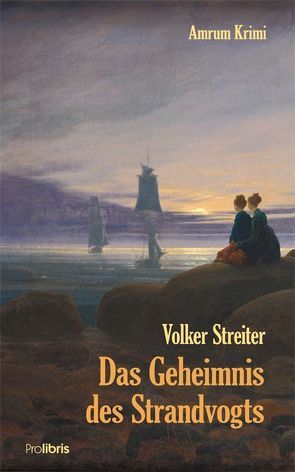 Das Geheimnis des Strandvogts von Streiter,  Volker