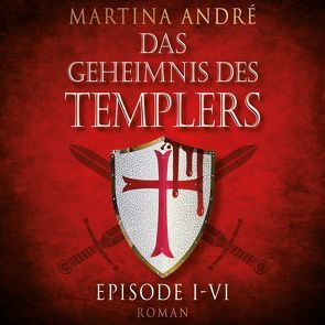 Das Geheimnis des Templers von André,  Martina, Holdorf,  Jürgen