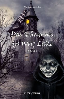 Das Geheimnis des Wolf Lake von Wähler,  Melissa