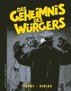 Das Geheimnis des Würgers von Budde,  Martin, Siniac,  Pierre, Tardi,  Jacques