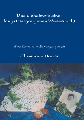 Das Geheimnis einer längst vergangenen Winternacht von Hoops,  Christiane