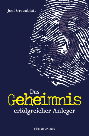 Das Geheimnis erfolgreicher Anleger von Greenblatt,  Joel