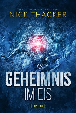 DAS GEHEIMNIS IM EIS von Seither,  Madeleine, Thacker,  Nick