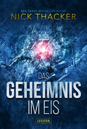 DAS GEHEIMNIS IM EIS von Seither,  Madeleine, Thacker,  Nick