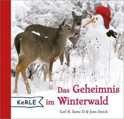 Das Geheimnis im Winterwald von Anders,  Ulrich, Sams,  Carl R, Stoick,  Jean