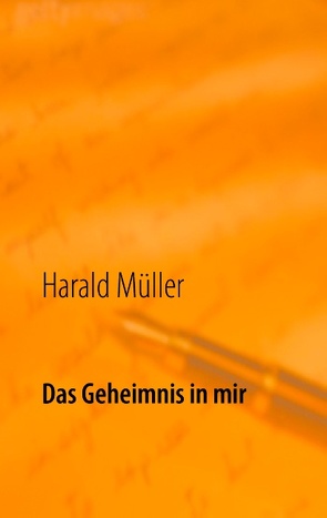 Das Geheimnis in mir von Mueller,  Harald