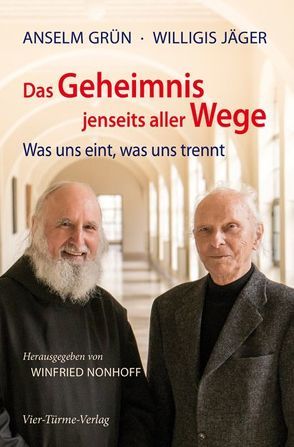 Das Geheimnis jenseits aller Wege von Grün,  Anselm, Jäger,  Willigis=, Nonhoff,  Winfried