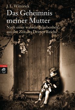 Das Geheimnis meiner Mutter von Braun,  Anne, Witterick,  J. L.