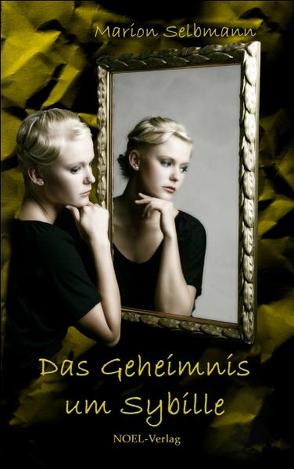 Das Geheimnis um Sybille von Selbmann,  Marion