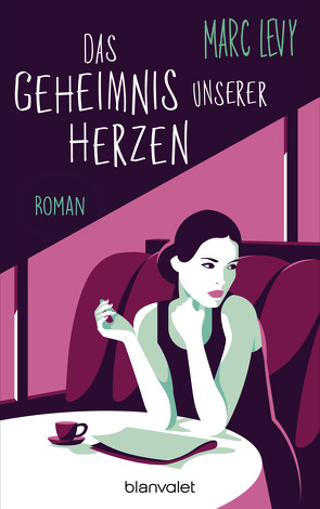 Das Geheimnis unserer Herzen von Hagedorn,  Eliane, Levy,  Marc, Runge,  Bettina