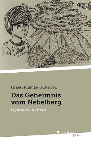 Das Geheimnis vom Nebelberg von Huamán Gutierrez,  Israel