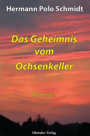 Das Geheimnis vom Ochsenkeller von Schmidt,  Herman Polo