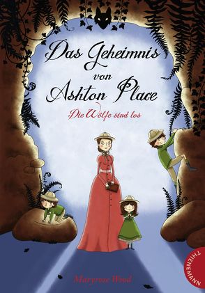 Das Geheimnis von Ashton Place 3: Die Wölfe sind los von Parciak,  Monika, Plorin,  Eva, Wood,  Maryrose