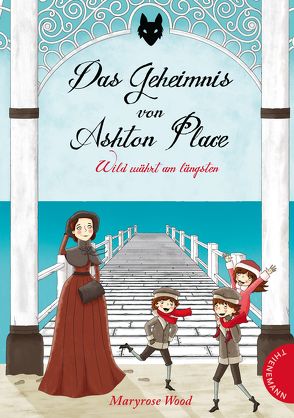 Das Geheimnis von Ashton Place 5: Wild währt am längsten von Parciak,  Monika, Plorin,  Eva, Wood,  Maryrose
