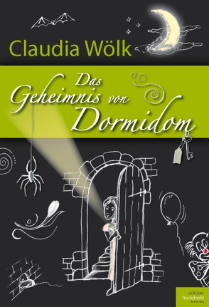 Das Geheimnis von Dormidom von Wölk,  Claudia