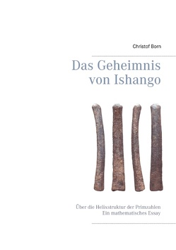 Das Geheimnis von Ishango von Born,  Christof