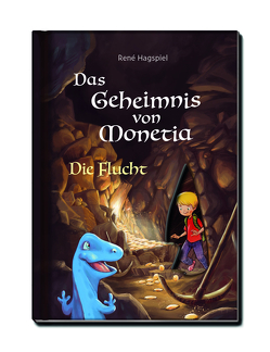 Das Geheimnis von Monetia 2: Die Flucht – Mit Spardinos in einer Abenteuergeschichte spielerisch den Umgang mit Geld lernen von Hagspiel,  René