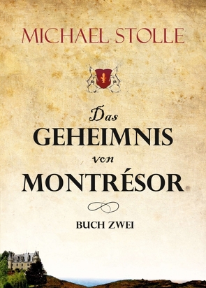 Das Geheimnis von Montrésor von Stolle,  Michael