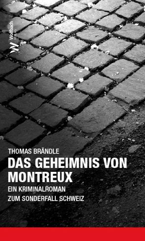 Das Geheimnis von Montreux von Brändle,  Thomas