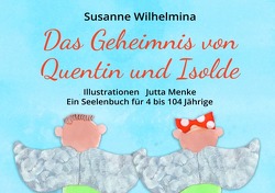 Das Geheimnis von Quentin und Isolde von Wilhelmina,  Susanne