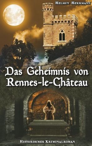 Das Geheimnis von Rennes-le-Château von Herrmann,  Helmut