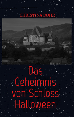 Das Geheimnis von Schloss Halloween von Dohr,  Christina, Dohr,  Christina + Andrea, Herrmann,  Senta