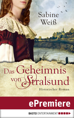 Das Geheimnis von Stralsund von Weiß,  Sabine