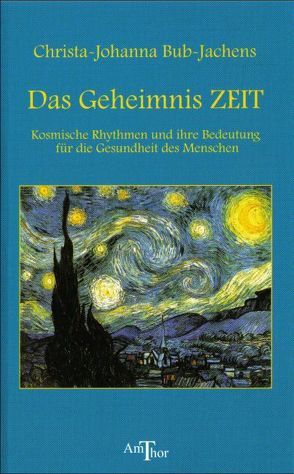 Das Geheimnis Zeit von Bub-Jachens,  Christa J