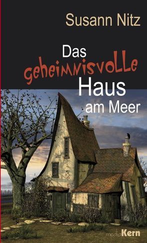 Das geheimnisvolle Haus am Meer von Nitz,  Susann