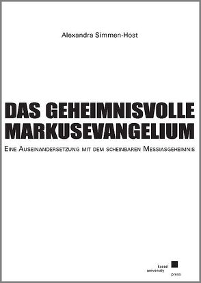 Das geheimnisvolle Markusevangelium von Simmen-Host,  Alexandra