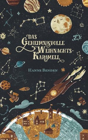 Das geheimnisvolle Weihnachtskaramell von Benden,  Hanne