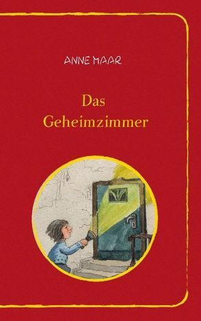 Das Geheimzimmer von Maar,  Anne