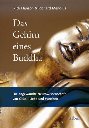 Das Gehirn eines Buddha von Hanson,  Rick, Mendius,  Richard, Sadler,  Christine