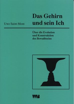 Das Gehirn und sein Ich von Saint-Mont,  Uwe