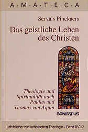Das geistliche Leben des Christen von Eichelberger,  Hans W, Pinckaers,  Servais