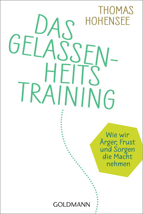 Das Gelassenheitstraining von Hohensee,  Thomas