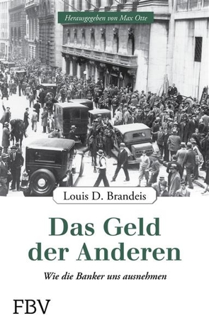 Das Geld der Anderen von Brandeis,  Louis D., Otte,  Max