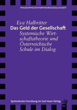 Das Geld der Gesellschaft von Halbritter,  Eva