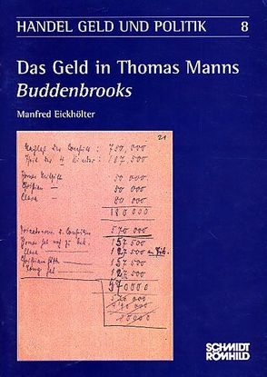 Das Geld in Thomas Manns „Buddenbrooks“ von Eickhölter,  Manfred