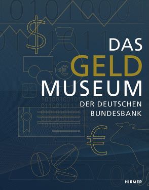 Das Geldmuseum der Deutschen Bundesbank von Bundesbank,  Deutsche