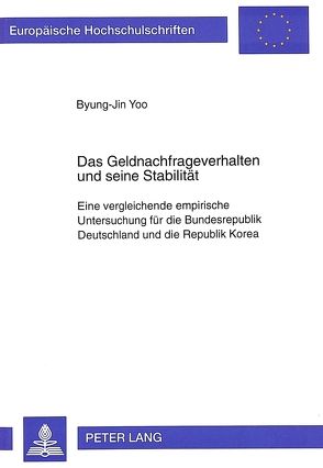 Das Geldnachfrageverhalten und seine Stabilität von Yoo,  Byung-Jin