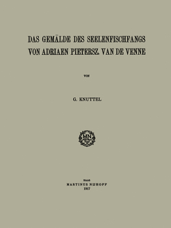 Das Gemälde des Seelenfischfangs von Adriaen Pietersz. van de Venne von Knuttel,  Gerhardus